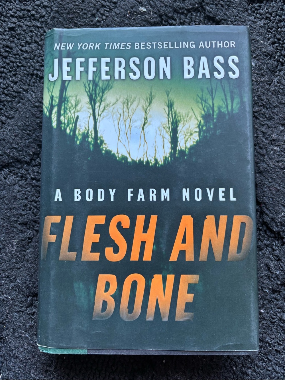 Flesh and Bone: A Body Farm Novel by Jefferson Bass 2007 Hardcover w/DJ